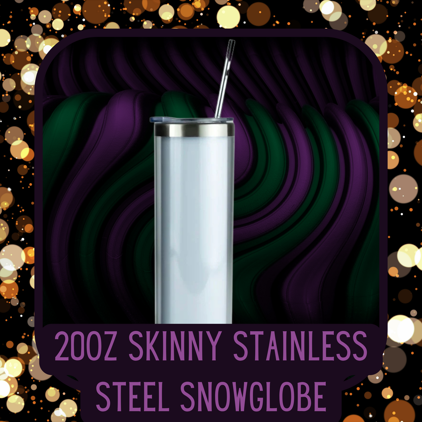 20oz Skinny Stainless Steel Snow Globe