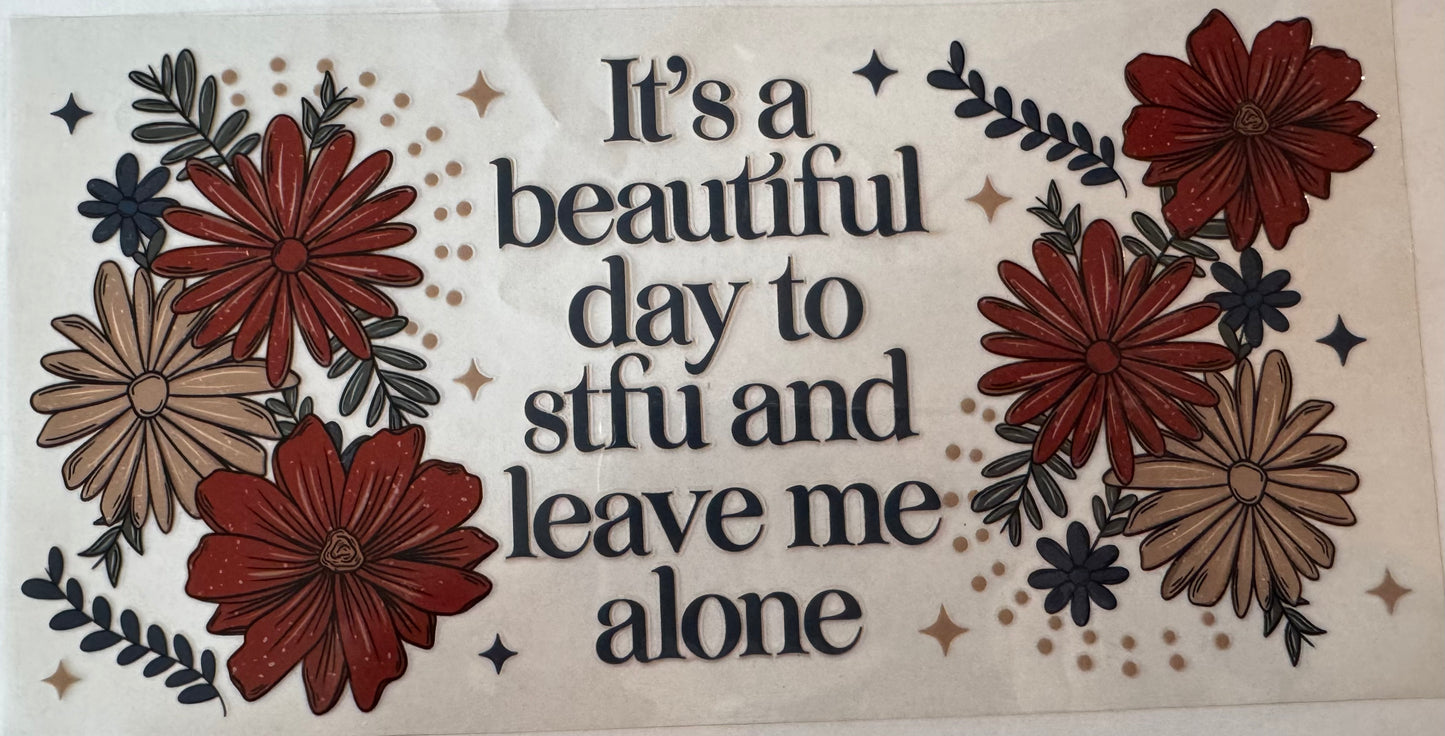 Beautiful Day To STFU