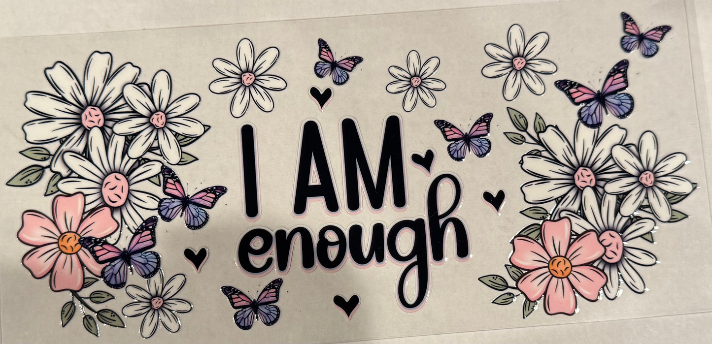 I am Enough Flowers