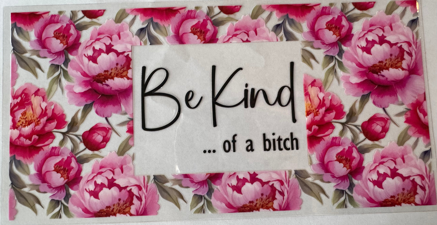 Be Kind… Of A B