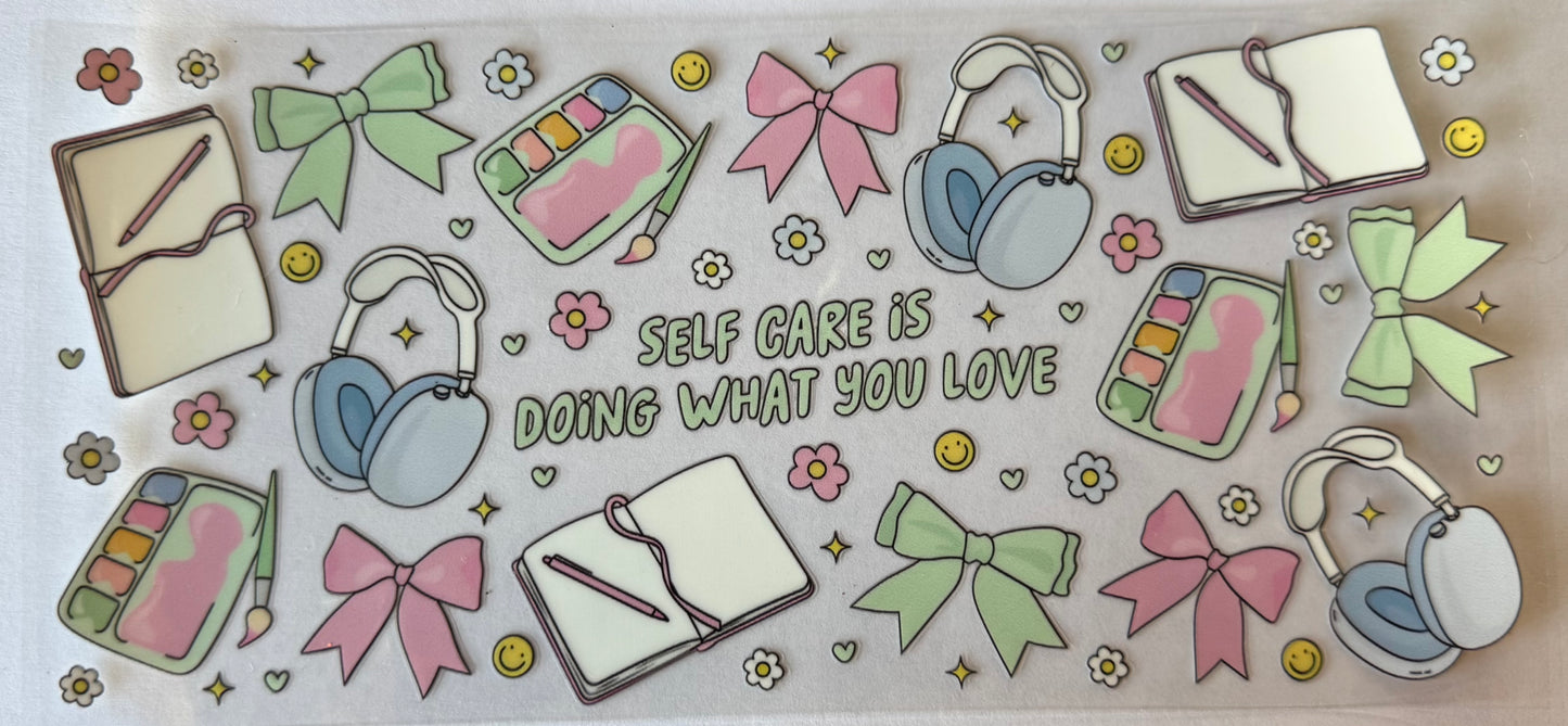 Self care is doing what you love