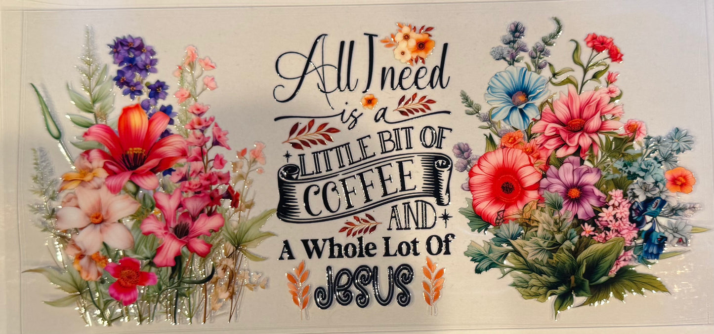 All I need is a little bit of coffee and a whole lot of Jesus