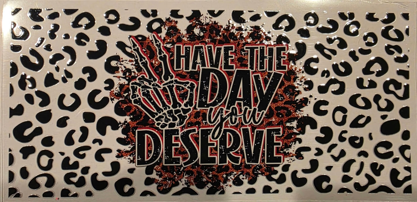 Have the day you deserve cheetah