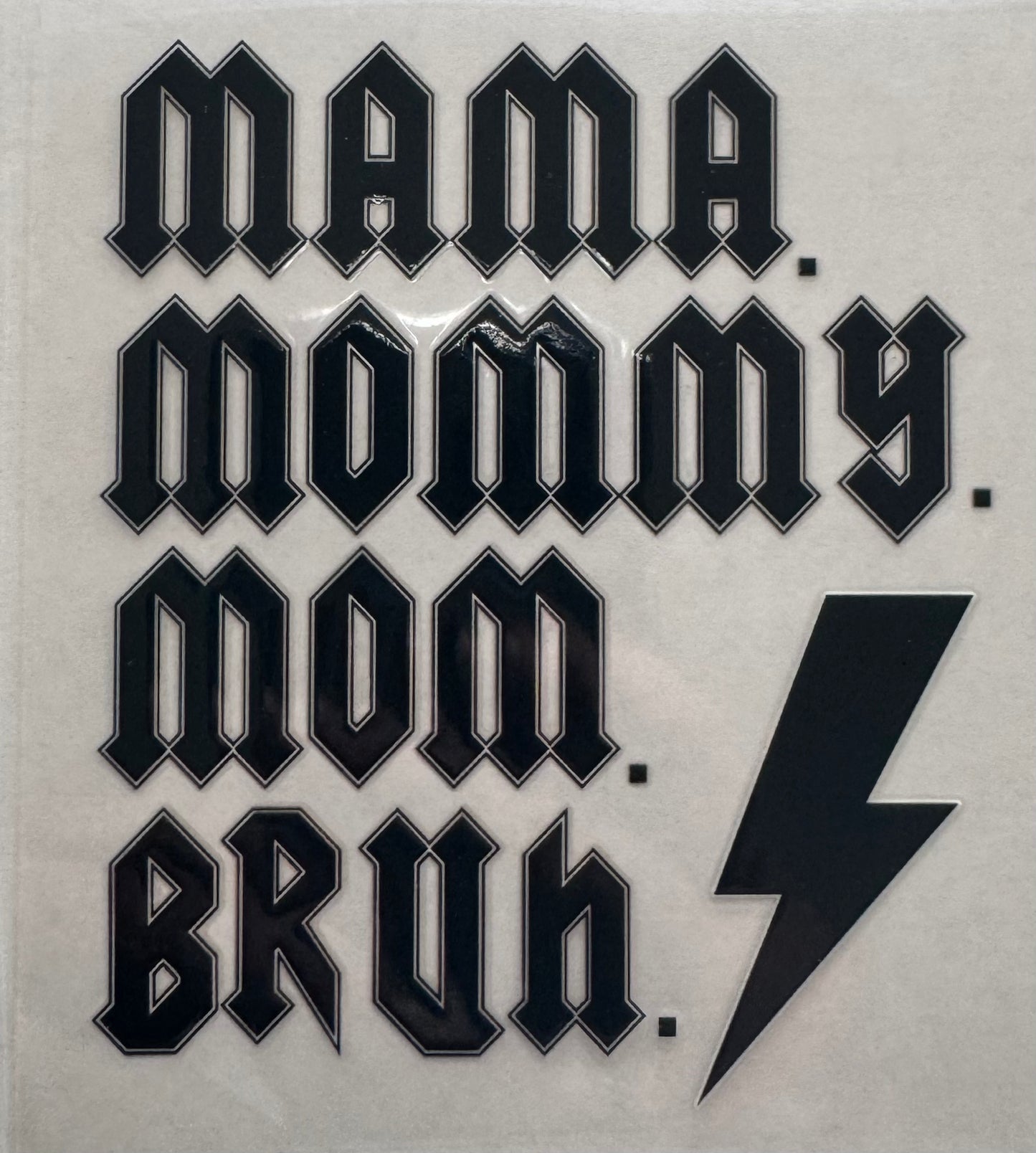 Mama. Mommy. Mom. Bruh. Lightning