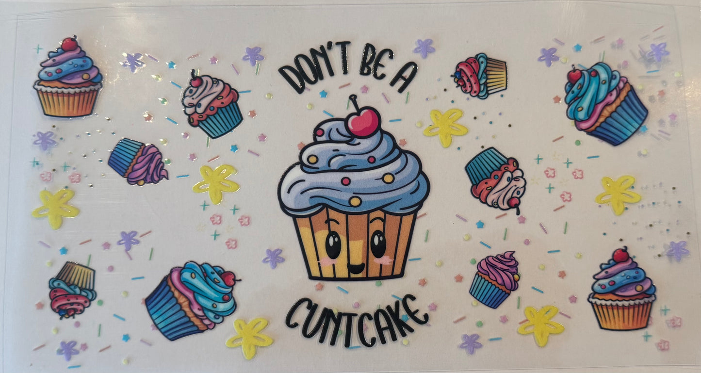 Don’t be a C**tcake