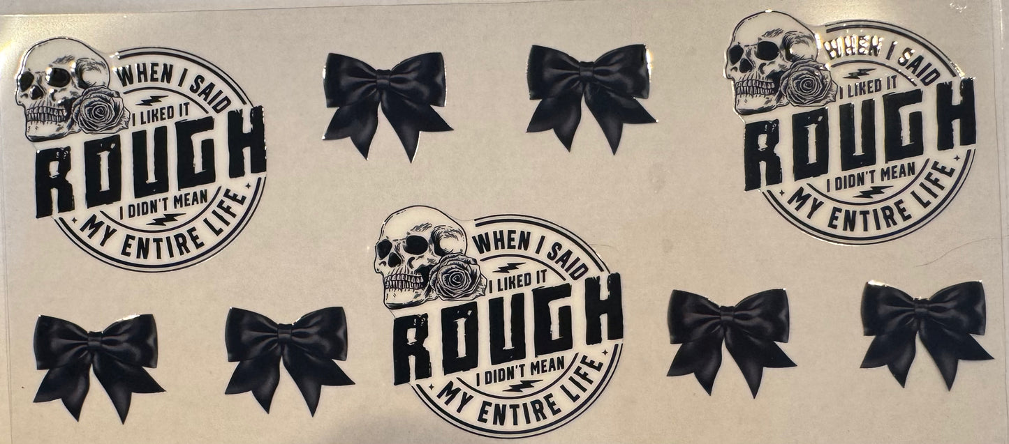 When I said I liked it rough
