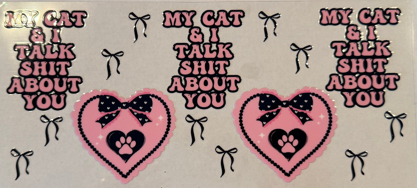 My Cat and I talk about you
