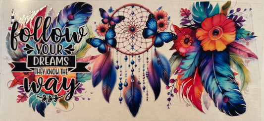 Follow your Dreams, Dream Catcher