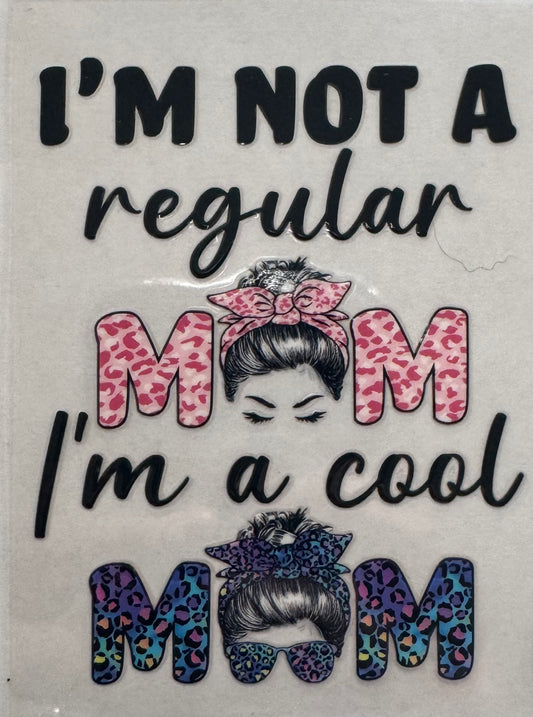 I’m not a regular mom