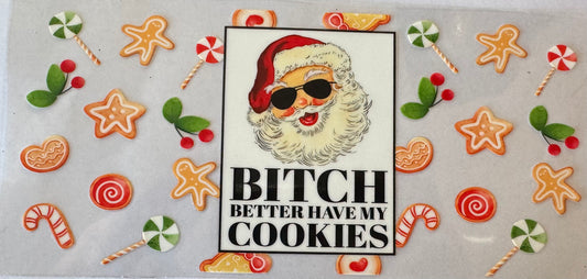 Bitch better have my cookies