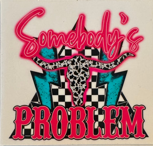 Somebody’s Problem