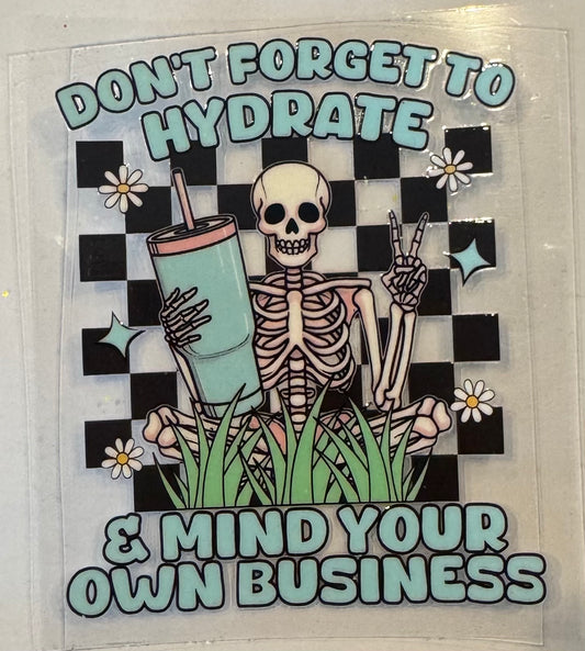 Don’t forget to hydrate and mind your own business