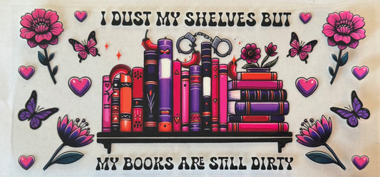 I dust my shelves but my books are still dirty