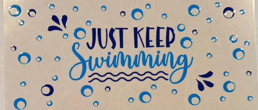 Just keep Swimming