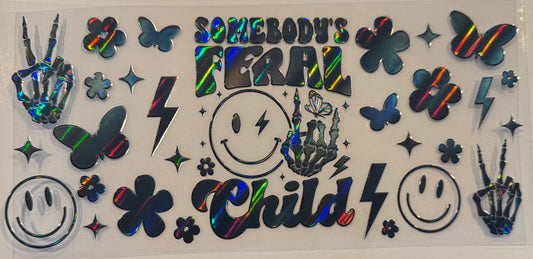 Somebody’s Feral Child - Holographic