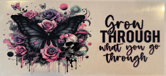 Grow through what you go through