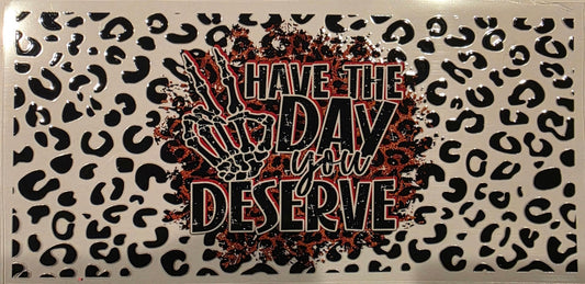Have the day you deserve cheetah