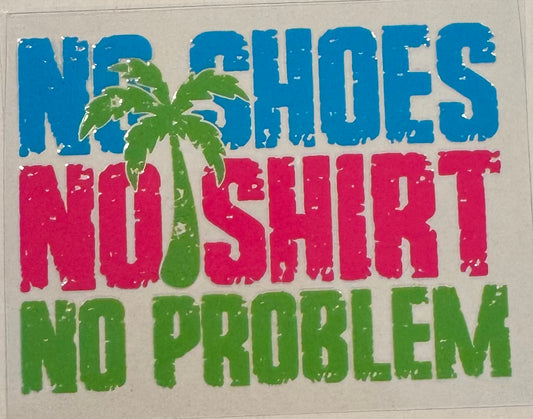 No Shoes. No Shirts. No Problem.