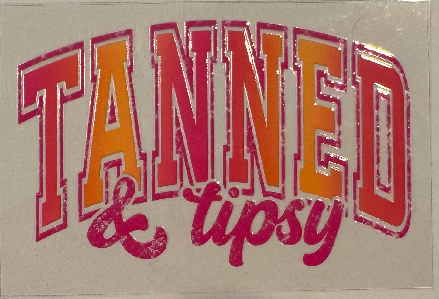 Tanned & Tipsy
