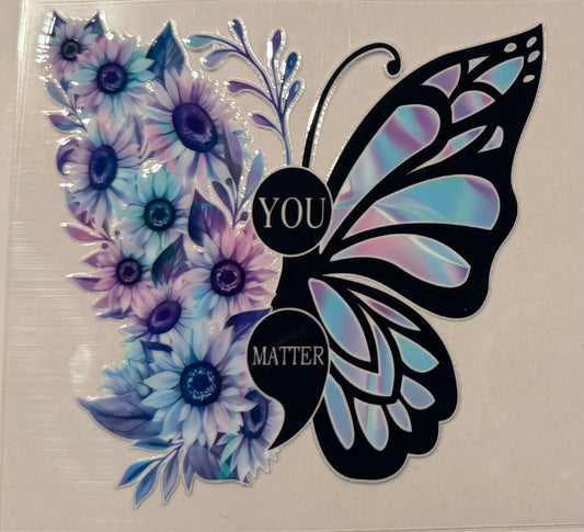 You Matter Butterfly ;