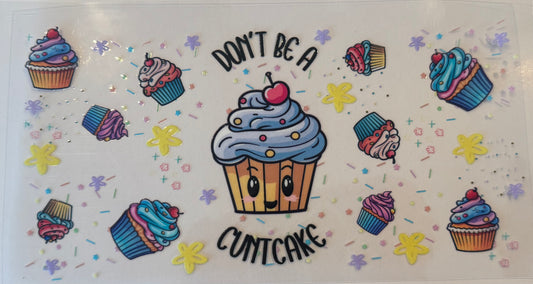 Don’t be a C**tcake
