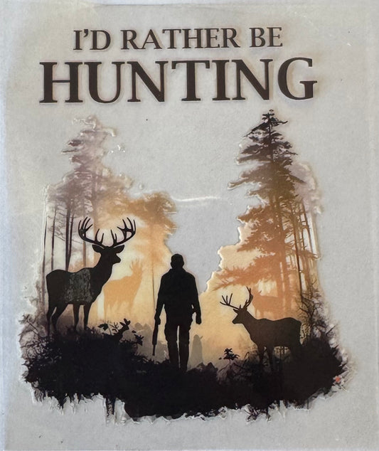 I’d rather be hunting