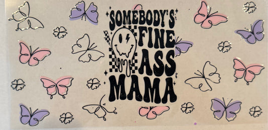 Somebody’s fine ass mama
