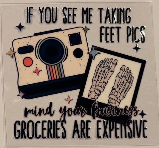 If you see me taking feet pics