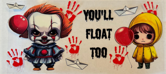 You’ll Float Too
