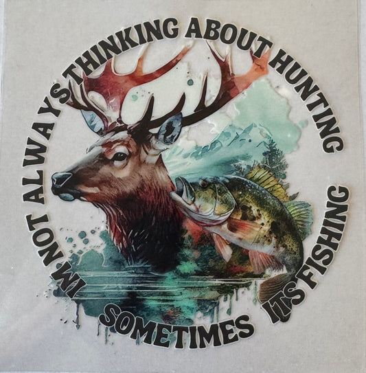 I’m not always thinking about hunting