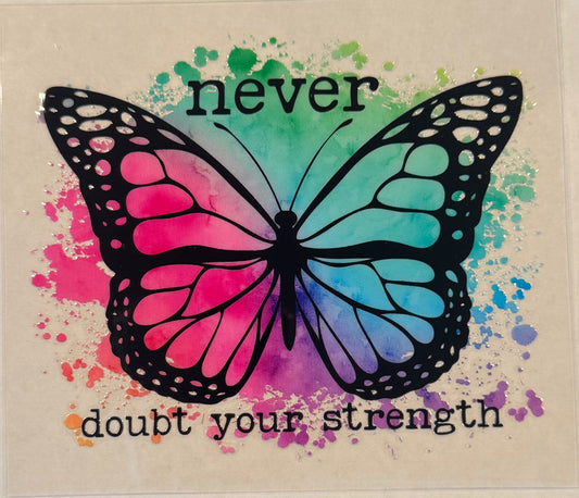 Never doubt your strength
