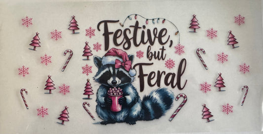 Festive But feral