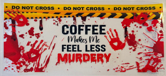 Coffee Makes Me Feel less