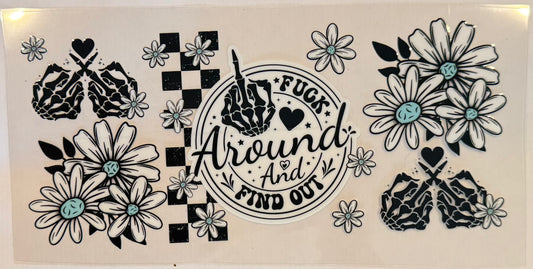 F around and find out Flowers