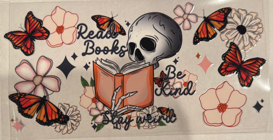 Read Books. Be Kind. Stay Weird